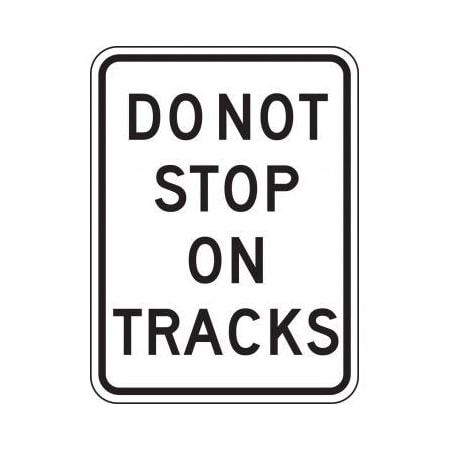 RAIL SIGN DO NOT STOP ON TRACKS 24 In  X FRR331DP